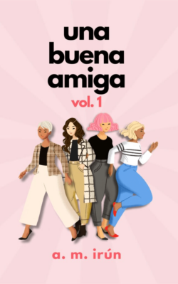 Una buena amiga vol. 1